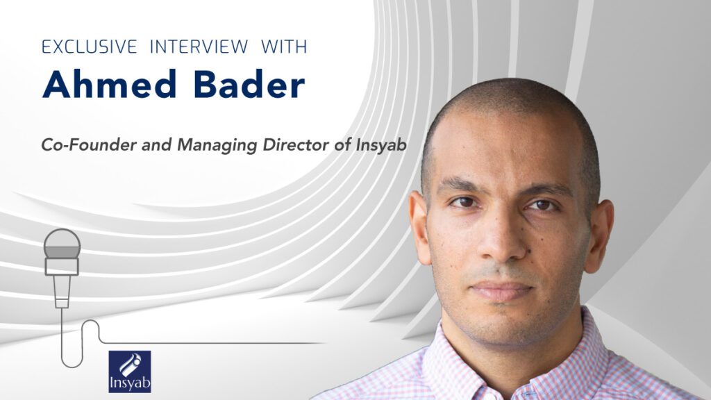 Ahmed Bader, Insyab Co-Founder and Managing Director