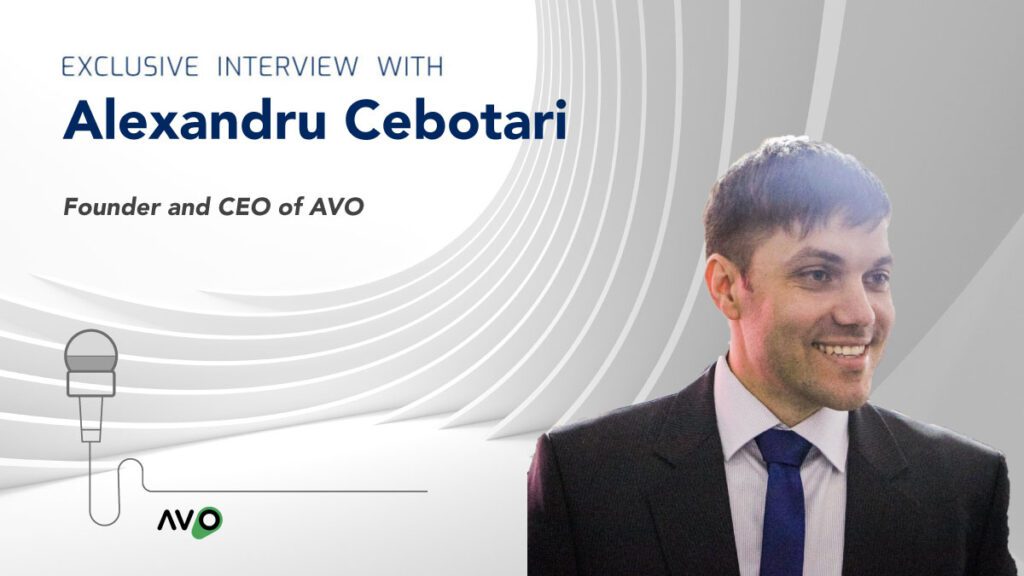 Interview with AVO app CEO Alexandru Cebotari