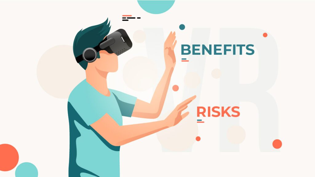 The Risks and Benefits Virtual Reality Presents to Society