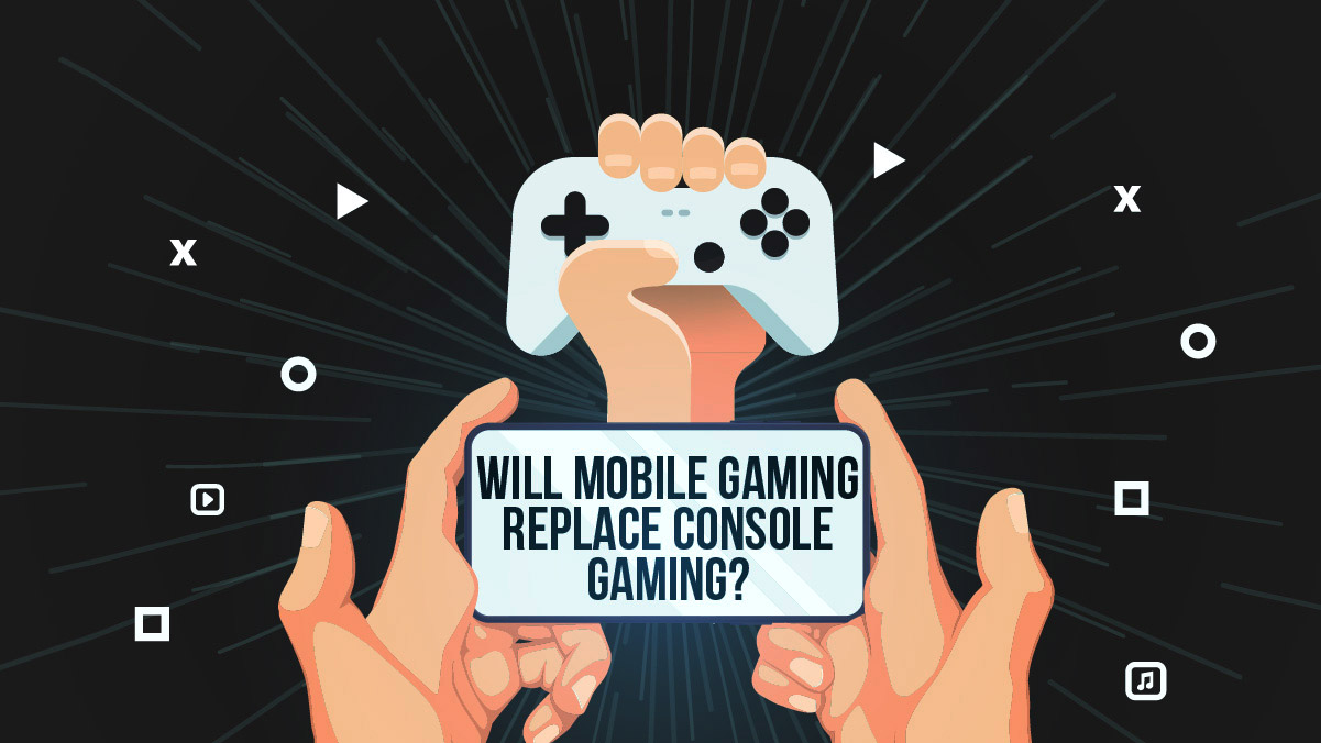 Will Mobile Games Replace Consoles Games? – Inside Telecom - Inside Telecom