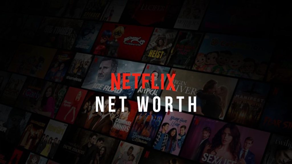 Netflix Net Worth